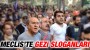 TBMM’de Gezi sloganları, oturma eylemi, sıra kapaklarına vurmalar